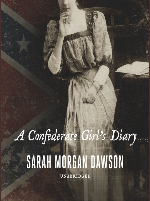Title details for A Confederate Girl's Diary by Sarah Morgan Dawson - Available